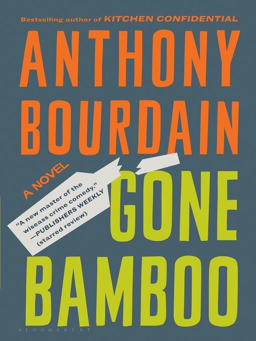Title details for Gone Bamboo by Anthony Bourdain - Available